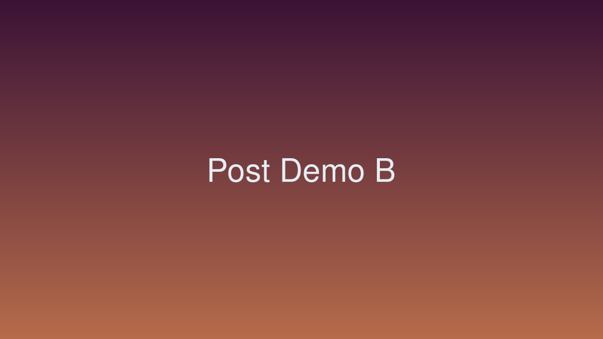 Post Demo B · El penúltimo post
